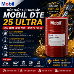 Mobil DTE 25 Ultra: Dầu Thủy Lực ISO 46 Chống Mài Mòn Vượt Trội