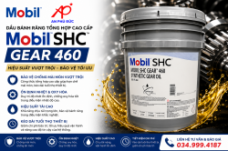 Mobil SHC Gear 460: Dầu Bánh Răng Tổng Hợp Bảo Vệ Hộp Số Tải Nặng